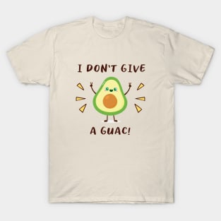 I don't give a guac T-Shirt